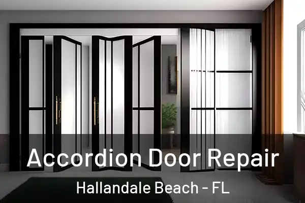 Accordion Door Repair Hallandale Beach - FL