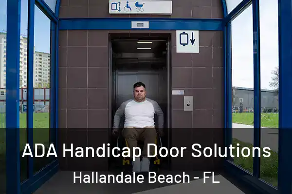 ADA Handicap Door Solutions Hallandale Beach - FL