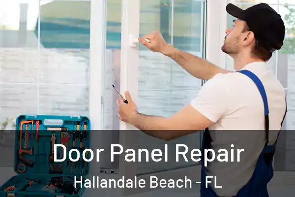 Door Panel Repair Hallandale Beach - FL