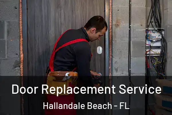 Door Replacement Service Hallandale Beach - FL