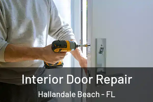 Interior Door Repair Hallandale Beach - FL