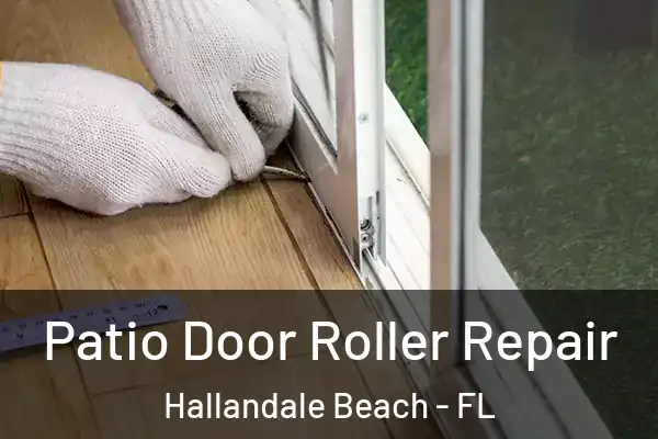  Patio Door Roller Repair Hallandale Beach - FL