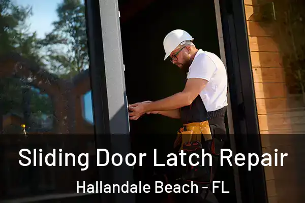  Sliding Door Latch Repair Hallandale Beach - FL