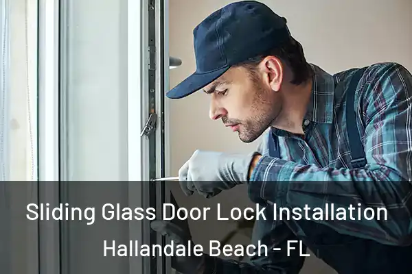  Sliding Glass Door Lock Installation Hallandale Beach - FL
